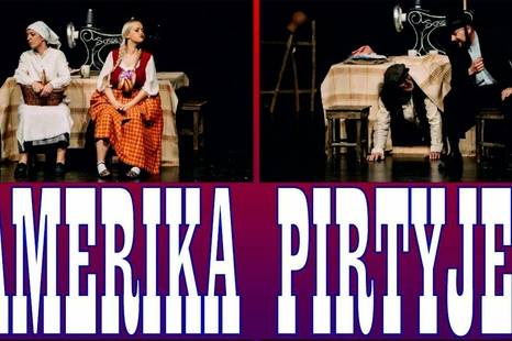 Utenos kamerinio teatro spektaklis „Amerika pirtyje“ 