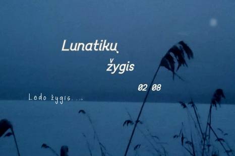 Lunatikų žygis - ledo žygis 